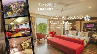 Ultimate tour of Vesta Grand Central luxurious stay amp excellent services in Udaipur [upl. by Vanden]