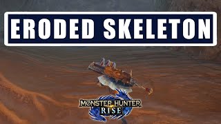 Monster Hunter Rise Eroded Skeleton location  MHR Eroded Skeleton farming [upl. by Norok]