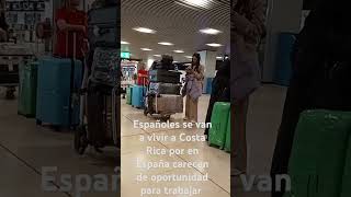 Aeropuerto Adolfo Suárez Madrid Españoles se van a Costa Rica a vivir ya que en España no trabajan [upl. by Ardnuahc842]