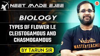 NEET Biology 2025  Types of Flowers Cleistogamous and Chasmogamous  Tarun Sir [upl. by Anibur634]