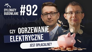 Czy ogrzewanie elektryczne jest opłacalne Dylematy budowlane 92 [upl. by Benedic]