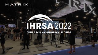 Matrix Fitness 2022 IHRSA Recap [upl. by Iand]