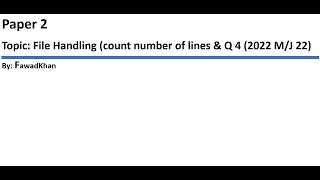 File Handling count number of lines Q 4 2022 MJ 22 [upl. by Ahsyas801]