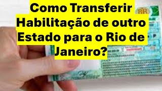 Transferência de habilitação de outro estado para o RJ [upl. by Angy578]