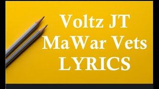 Voltz JT MaWar Vets Lyrics [upl. by Latsyrc484]