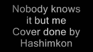 Nobody knows it but me  Babyface Cover by Hashimkon [upl. by Edla441]