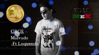 Malvado  GRGE Ft Loquendo TrapMex [upl. by Morita]