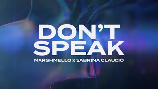 Marshmello x Sabrina Claudio  Dont Speak Official Lyric Video [upl. by Otreblada]