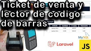 Ticket de venta y lector de código de barras en el sistema de punto de venta con Laravel 8 [upl. by Nosreme]