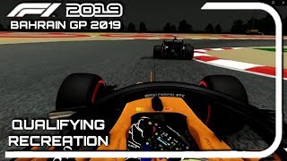 F1 2018 GAME RECREATING THE 2019 BAHRAIN GP QUALIFYING [upl. by Pell]