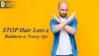 How to stop Hair Loss and Baldness at young age  BALDNESS  Dr Deepak P Devakar  Doctors Circle [upl. by Rheingold]