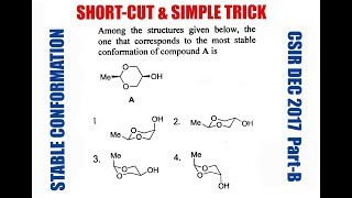 Finding the Most Stable Conformation for the given compound  CSIR DEC 2017 [upl. by Mihe]