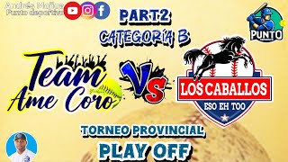 TEAM AME CORO VS EL CABALLO [upl. by Acissehc]