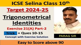 Trigonometrical Identities Ex 21A Q 1015 Part2 Class 10 ICSE By Parag Sir tacticsofmathematics [upl. by Negaem]