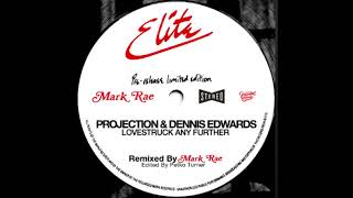 Projection amp Dennis Edwards  Lovestruck Any Further Petko Turners Mark Rae Edit [upl. by Marylynne]