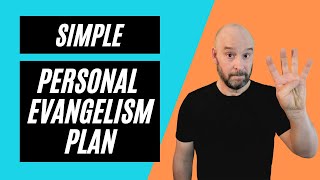 Simple Personal Evangelism Plan [upl. by Audette]