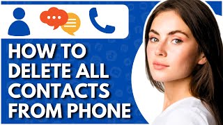 How To Delete All Contacts From Phone  Full Guide [upl. by Machute]