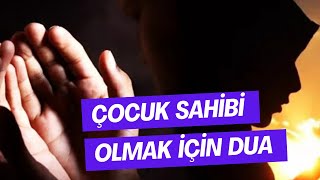 Çocuk Sahibi Olmak için Okunacak Dua – Nasıl Dua Edilir  Dua ve Zikir Hazinesi [upl. by Kathy20]