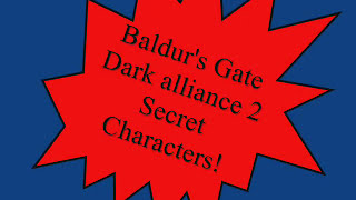 Baldurs Gate Dark Alliance 2 Secret Characters [upl. by Boyes]