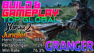 Granger Damage Gilak Win Rate 76 Build amp Gameplay Top Global  Shraa2  Mobile Legends Jungler [upl. by Mayrim84]