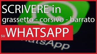 WhatsApp come scrivere in grassetto corsivo e barrato [upl. by Marylinda]