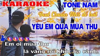 Yêu Em Qua Mùa Thu  Karaoke Tone Nam  Beat Gốc Thanh Tùng [upl. by Ykcin427]