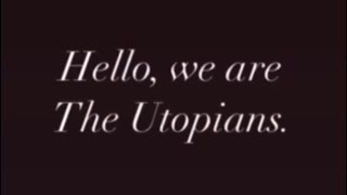 THE UTOPIANS INTRODUCTION [upl. by Asek]