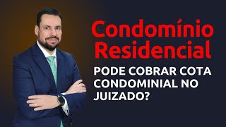 CONDOMÍNIO PODE COBRAR COTA CONDOMINIAL NO JUIZADO [upl. by Anahoj]