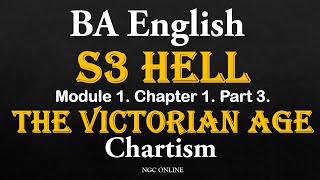 Chartism S3 BA English HELL Module 1 Chapter 1 Part 3 The Victorian Age [upl. by Xerxes754]