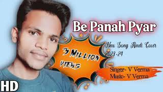 New Hindi Video Song 2024  Be Panah Pyar  Vicku Verma amp Yasser Desai New Hindi Song [upl. by Etnoled]