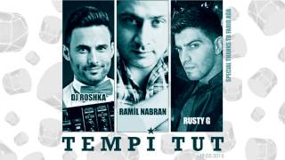 Ramil Nabran  Tempi Tut DJ Roshka amp Rusty G [upl. by Asilec]