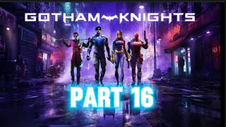 Gotham Knights Gameplay Walkthrough Part 16 [upl. by Halludba]