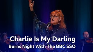 Eddi Reader Performs Charlie Is My Darling  Burns Night With BBC SSO [upl. by Ahsito182]