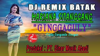 DJ BATAK quotGINGGAGULYquot MARIANA SITANGGANGquot [upl. by Marelda]