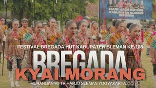 BREGADA KYAI MORANG  HUT KABUPATEN SLEMAN Ke108 [upl. by Alius]