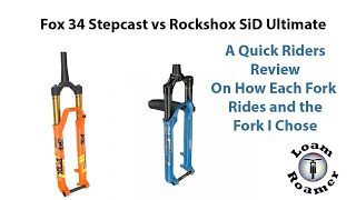 Rockshox SiD Ultimate vs Fox 34 Stepcast  Which do I prefer [upl. by Eenej]