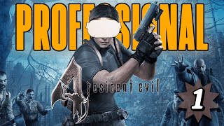 Resident Evil 4 VR on Professional is EASY [upl. by Nylek]