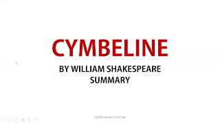 CYMBELINE BY WILLIAM SHAKESPEARE SUMMARY [upl. by Ohnuj]