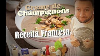 Receita Francesa  Creme de Champignons Velouté [upl. by Aramenta]