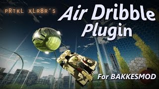 Rocket League PRTKL XLR8Rs Air Dribble Training Plugin for Bakkesmod [upl. by Ain]