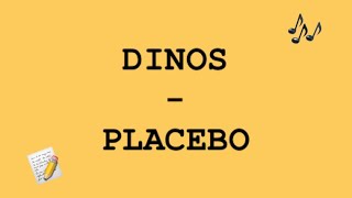 Paroles Dinos  Placebo [upl. by Eleanore321]