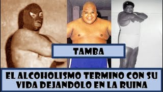 TAMBA EL ALCOHOLISMO TERMINO CON SU VIDA Y LO DEJO EN LA RUINA [upl. by Nnairahs]