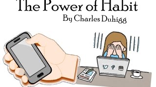 THE POWER OF HABIT BY CHARLES DUHIGG ANIMATED BOOK SUMMARY [upl. by Eelrak]