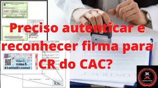 Autenticar e Reconhecer firma do documentos do CR do CAC [upl. by Neit]