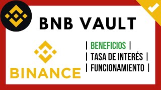 ✔️ Qué es BNB VAULT ❓ Cómo Funciona el BNB Vault ❓【 ¿Cómo hacer STAKING con BNB❓ 】💵 Ingresos Pasivos [upl. by Sitruk907]