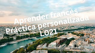 Francés  Aprende Francés Fácil  Práctica personalizada L021 Frenchlanguage Learnfrench [upl. by Llejk]