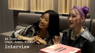 INTERVIEW Ed Sheeran 에드 시런  Shivers feat Jessi SUNMI [upl. by Clive]