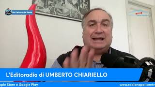 LEDITORIALE DI UMBERTO CHIARIELLO 162 quotVi fidate di questo MAZZARRI Io ho grandi DUBBIquot [upl. by Elayor31]