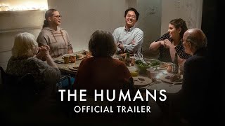 THE HUMANS  Official UK Trailer HD  On Curzon Home Cinema Christmas Eve amp In Cinemas Boxing Day [upl. by Aldarcie860]