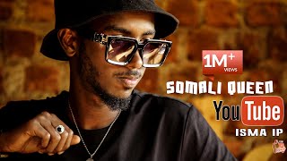 ISMA IP  Somali Queen Official Music Videoprod by Kishmilbeats [upl. by Sinnard]